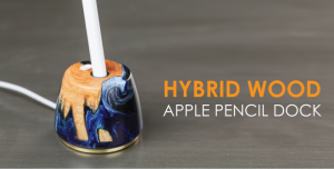 HybridWoodを利用したおしゃれな「ApplePencil Dock」が新登場